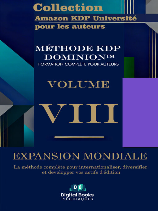 Cover image for Collection Amazon KDP Université pour les auteurs--Volume VIII--EXPANSION MONDIALE